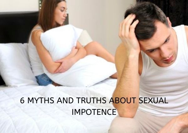 6-myths-and-truths-about-sexual-impotence