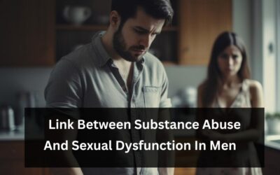 Exploring The Link Between Substance Abuse And Sexual Dysfunction In Men