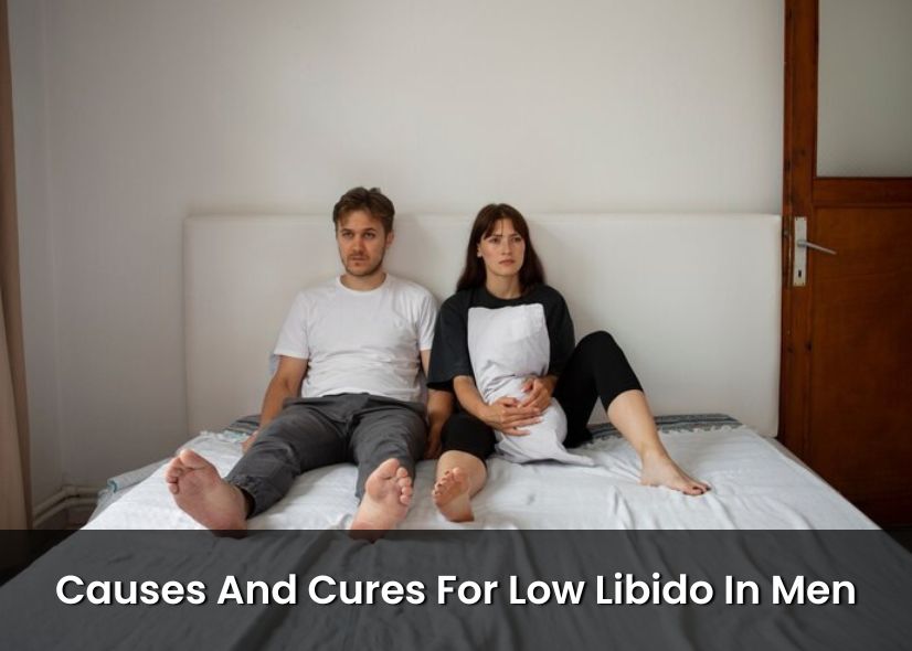 Causes And Cures For Low Libido In Men