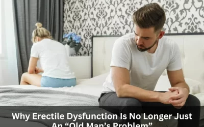 Why Erectile Dysfunction Is No Longer Just An “Old Man’s Problem”